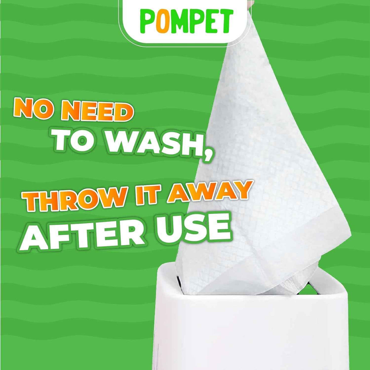 A white disposable small animal cage liner labeled POMPET is shown inside a white container against a bright green background with large text reading 'NO NEED TO WASH, THROW IT AWAY AFTER USE'.