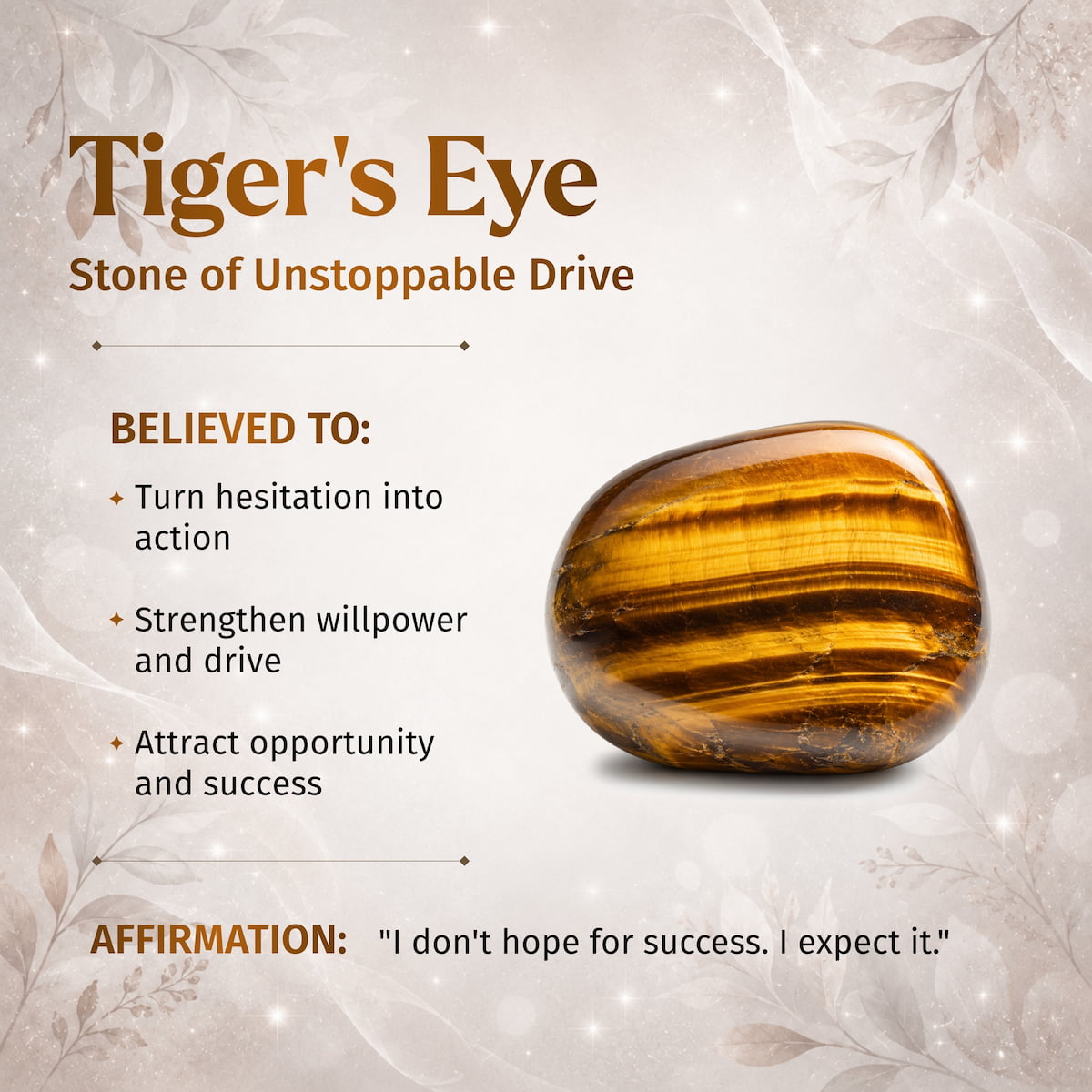 A polished tiger's eye stone with brown and golden banded stripes, shown on a light beige decorative background with text describing it as the 'Stone of Unstoppable Drive' and including an affirmation.