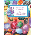Heal with Crystals & Color Therapy Workbook by Paulette Lane